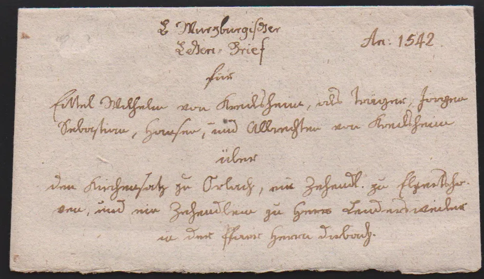 "Würzburg", 1542, complete "Lehensbrief", envelope and document on parchment, from Duke Conrad von Franken for Eitel Wilhelm von Kreilsheim