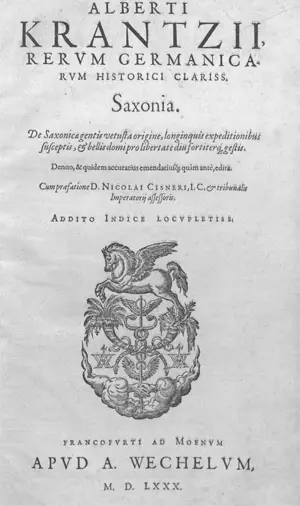 Кранц, Альберт – Saxonia [и:] Regnorum Aquilonarium, Daniae, Sueciae, Norvagiae, chronica