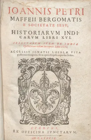 Maffei, Giovanni Pietro – Historiarum Indicarum libri XVI. Selectarum item ex India.