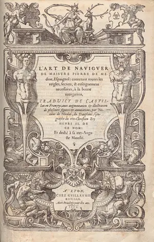 Medina, Pedro de – L'Art de naviguer de maistre Pierre de Médine,
