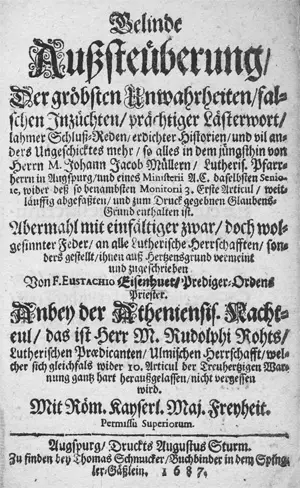 Eisenhut, Eustachius – Gelinde Außsteüberung, Der gröbsten Unwahrheiten, falschen Inzüchten, prächtiger Lästerwort, lahmer Schluß-Reden, erdichter Historien