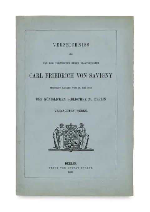(Carl Friedrich von Savigny) – Catalogi van wijlen de heer staatsminister Carl Friedrich von Savigny, legataris, van 26