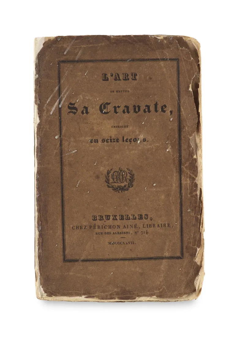 Émile de l'Empesé – L'Art de mettre Sa Cravate de Toutes les Manières Connues et Usitées, enseigné et démontré en Seize Lecons