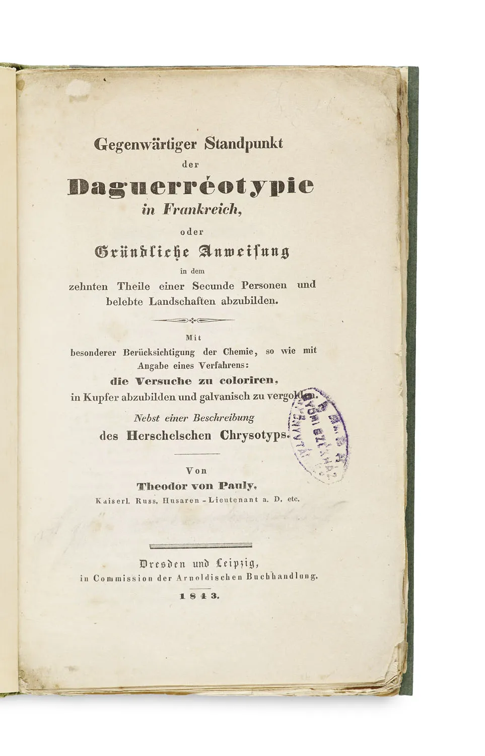 Theodor von Pauly – Aktualny stan dagerotypii we Francji, czyli dokładna instrukcja, w dziesiątej części…