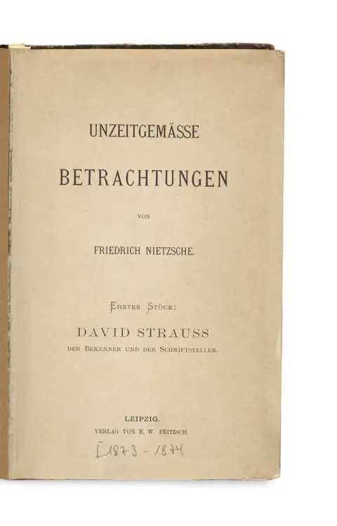 Friedrich Nietzsche – Unzeitgemässe Betrachtungen Bde
