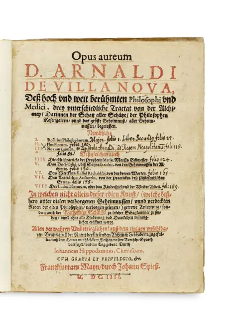 Arnaldus von Villa Nova – Opus aureum D. Arnaldi De Villa Nova ... tři různé traktáty o alchymii: v nich poklad pokladů, filozofů …