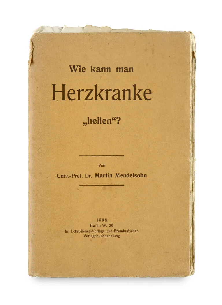 Martin Mendelsohn – Jak można „wyleczyć” chorych na serce? Berlin i Leipzig, Lehrbücher-Verlag der Brandus'schen Verlagsbuchhandlung, 1908