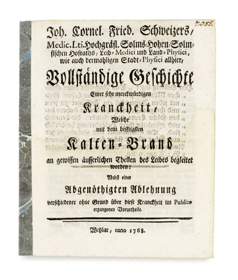 Joh. Cornelius Friedrich Schweitzer – Vollständige Geschichte einer sehr merckwürdigen Kranckheit, welche mit dem heffigsten Kalten-Brand…