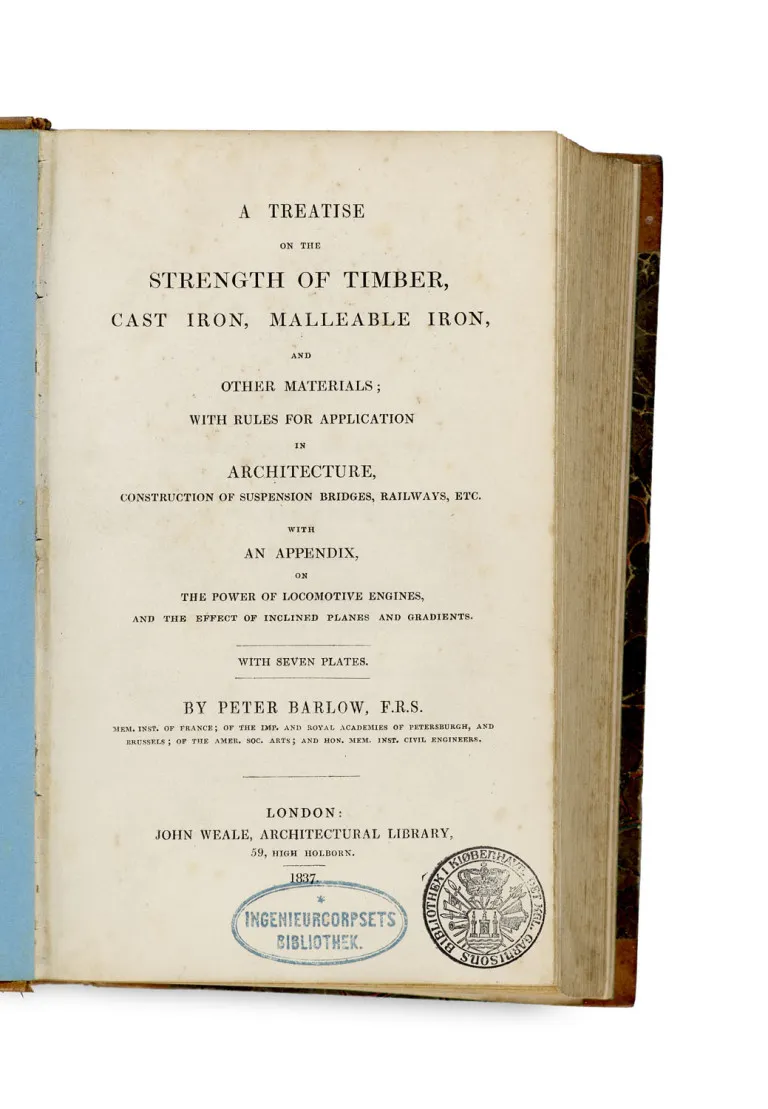 Peter Barlow – A Treatise on The Strength of Timber, Cast Iron, Malleable Iron, and other Materials