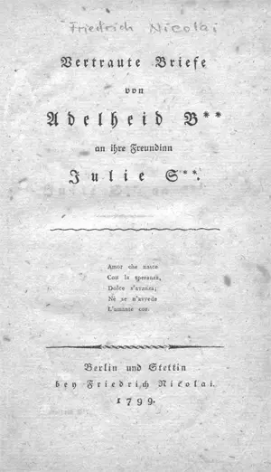 Nicolai, Friedrich – Vertraute Briefe von Adelheid B. an ihre Freundin Julie S.