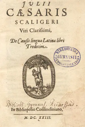 Scaliger, Julius Caesar – De causis linguae Latinae libri tredecim