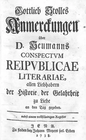 Stolle, Gottlieb – Anmerckungen über Heumanns Conspectum reipublicae literariae,
