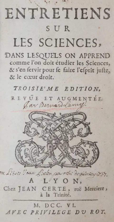 (Lamy,B.). Entretiens sur les sciences, dans lesquels, outre la methode d'etudier, on apprend comme l'on se doit servir des sciences... Troisieme edition