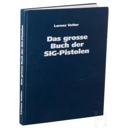 Lorenz Vetter, «Das grosse Buch der SIG-Pistolen», 1995