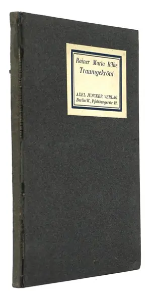 Rilke, Rainer Maria – Traumgekrönt. Neue Gedichte. Leipzig, Friesenhahn, 1897. - Erste Ausgabe