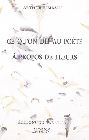 Rimbaud, Arthur – Ce qu'on dit au poète à propos de fleurs