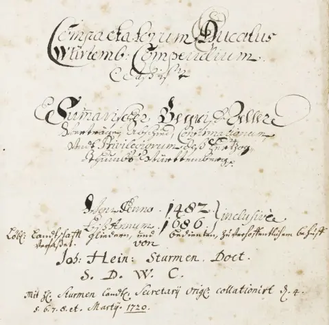 Sturm, Johann Heinrich – Compactatorum Ducatus Würtemberg. Compendio. Cioè sunto di tutti i trattati, decreti, conferme e privilegi del ducato di Württemberg dal 1482 fino al 1686 incluso.