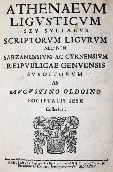 Oldoini,A. – Athenaeum Ligusticum seu syllabus scriptorum ligrum..