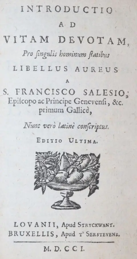 Sales,F. – Introductio ad vitam devotam, pro singulis hominum statibus libellus aureus