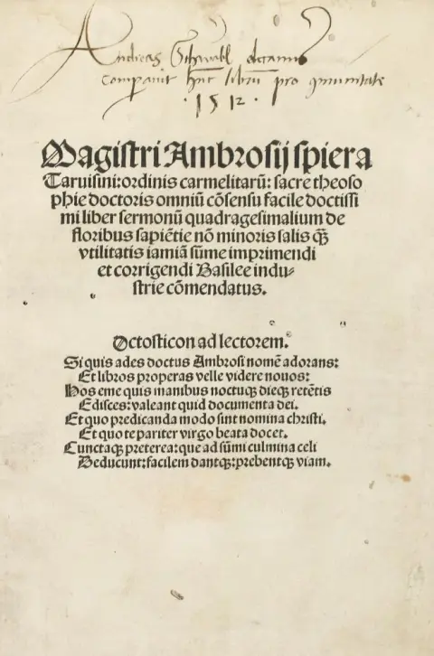 Spiera, Ambrosius. – Liber sermonu(m) quadragesimalium de floribus sapie(n)tie no(n) minoris salis q(uae) vtilitatis