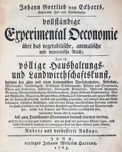 Eckhart, J.G. – Vollständige Experimental Oeconomie über das vegetabilische, animalische und mineralische Reich..