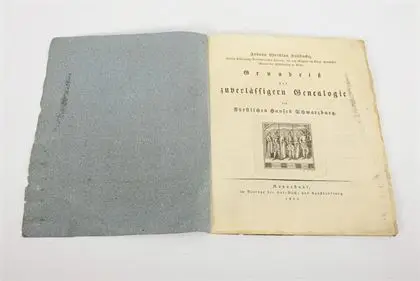 HELLBACH, Johann Christian. "Grundriß der zuverlässigern Genealogie des Fürstlichen Hauses Schwarzburg"