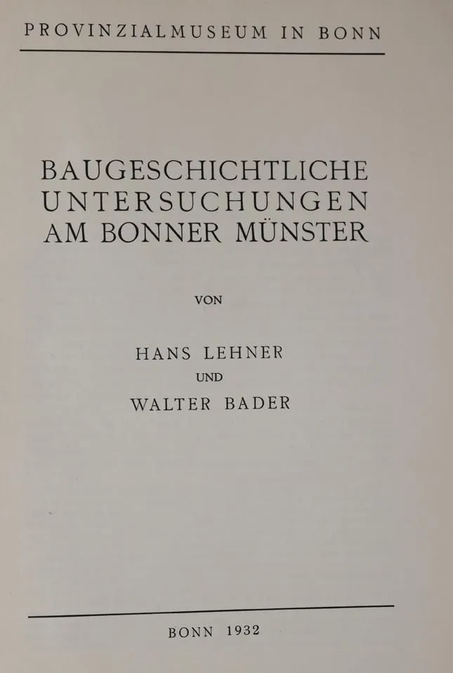 Lehner,H. and W.Bader – Architectural-historical studies at Bonn Minster