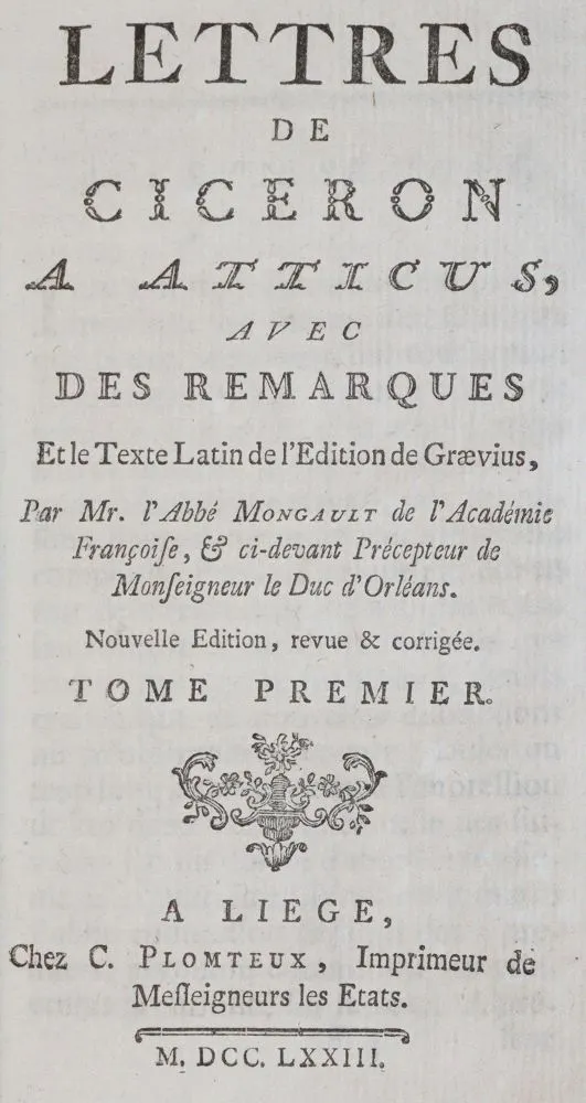 Cicero,M.T. – Lettres a Atticus, avec des remarques et le texte latin de l'edition de Graevius