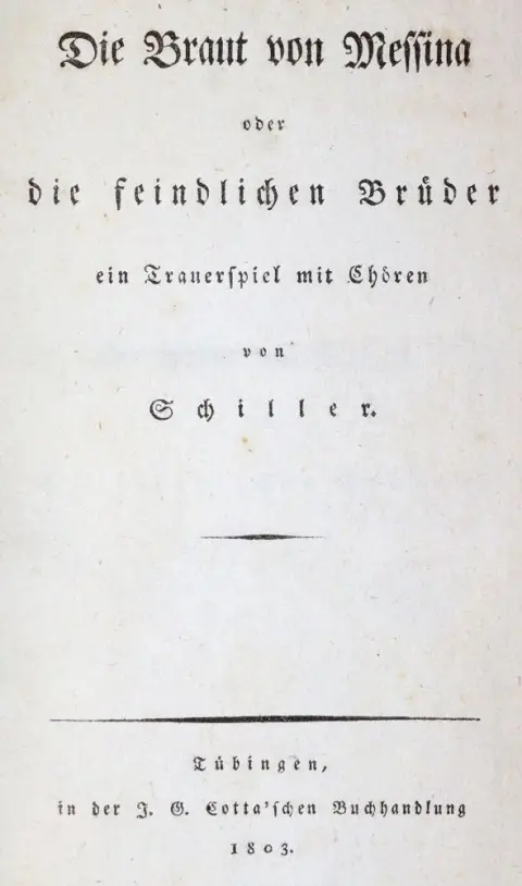 Schiller,(F.). – Die Braut von Messina oder die feindlichen Brüder ein Trauerspiel mit Chören