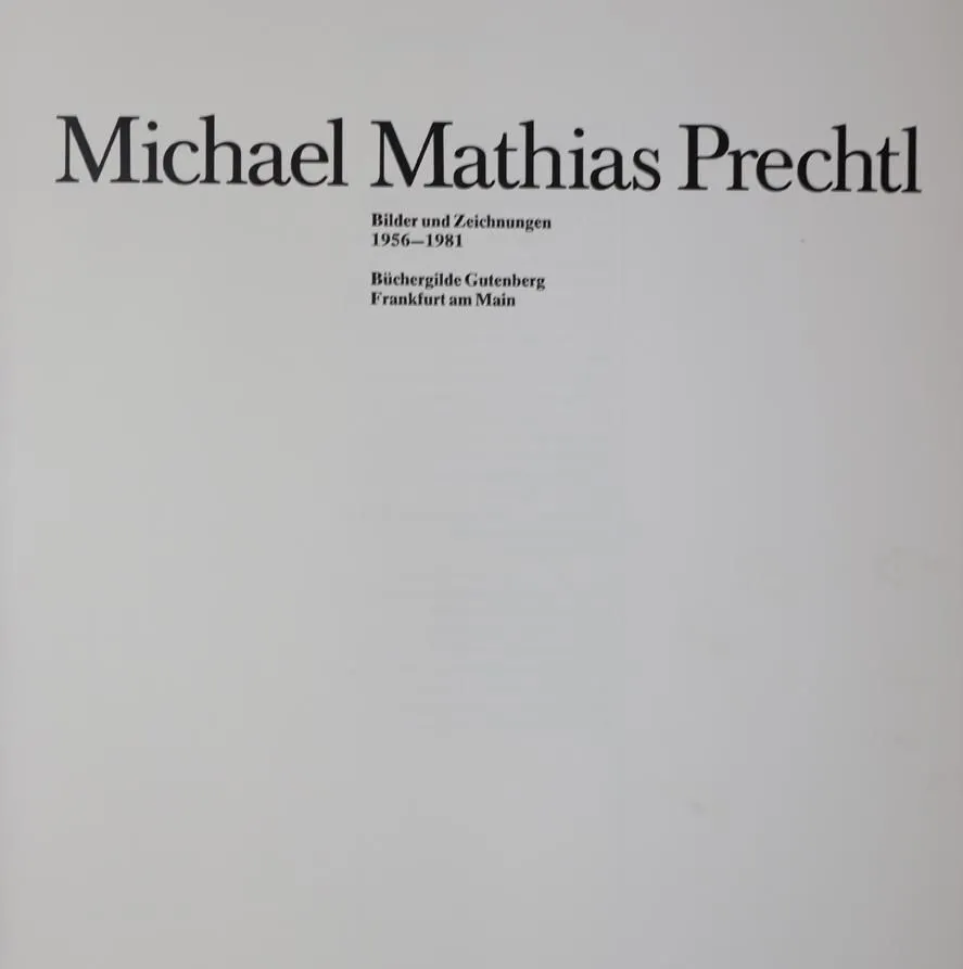 Prechtl,M.M. – Bilder und Zeichnungen 1956-1981