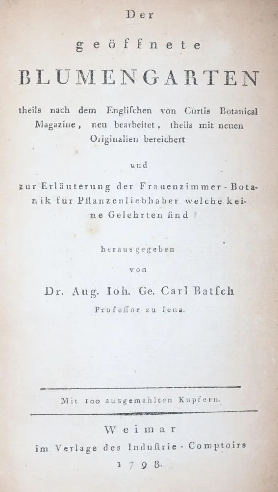 Batsch,A.J.G.K. – Der geöffnete Blumengarten...
