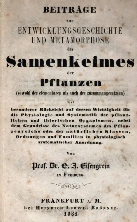 Eisengrein,G.A. – Beiträge zur Entwicklungsgeschichte und Metamorphose des Samenkeimes der Pflanzen (sowohl des elementaren als 