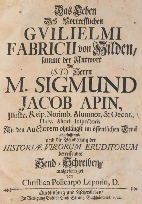 Leporin,C.P. – Het leven van de voortreffelijke Guilielmi Fabricii van Hilden, samen met het antwoord aan (S.T.) de heer M