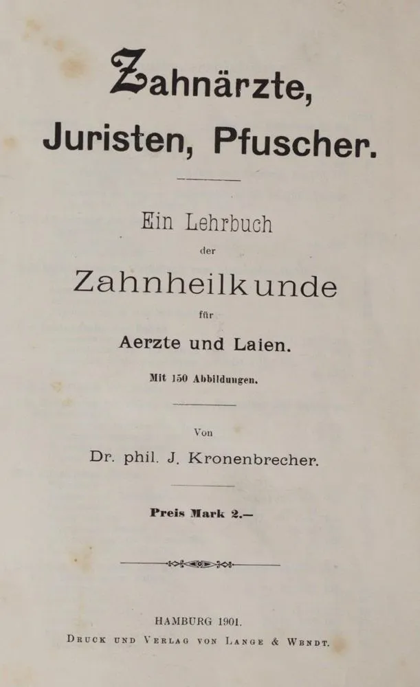 Kronenbrecher,J. – Dentists, lawyers, quacks