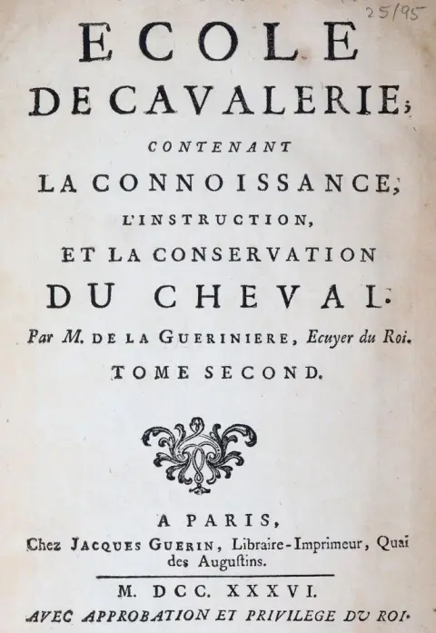 Gueriniere,(F.R.)de la. – Ecole de Cavalerie, contenant la connoissance, l'instruction, et la conservation du Cheval