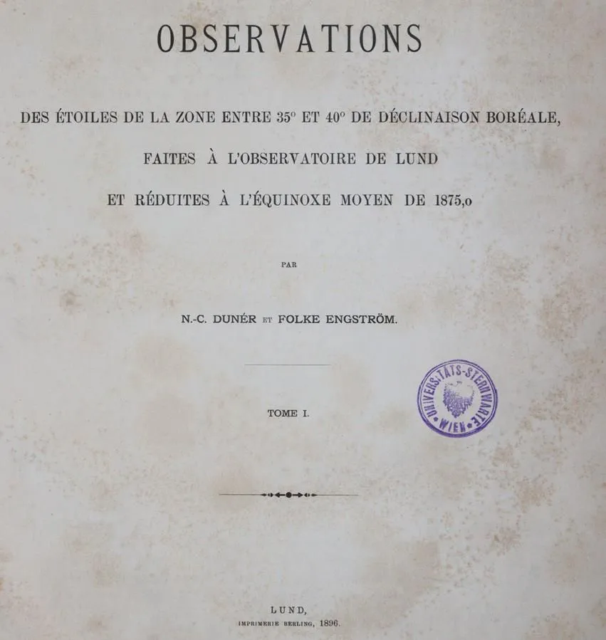 Duner, N.C. and F. Engström – Observations of stars in the zone between 35 and 40 degrees north declination, made at the Lund Observatory and