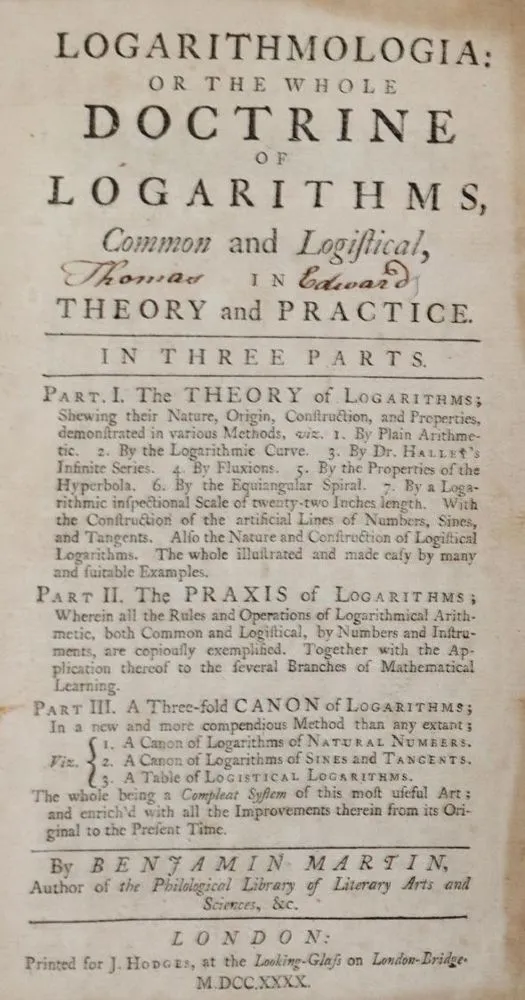 Martin,B. – Logarithmologia; or the whole doctrine of logarithms, common and logistical, in theory and practice