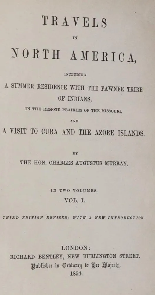 Murray,C.A. – Travels in North America, including a Summer Residence with the Pawnee Tribe of Indians, in the Remote Prairie