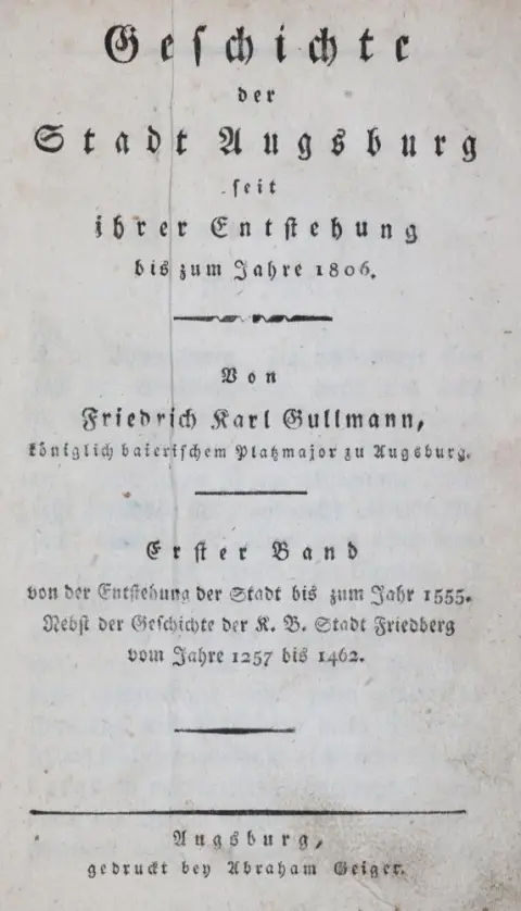 Gullmann,F.K. – Histoire de la ville d'Augsbourg depuis sa fondation jusqu'en 1806