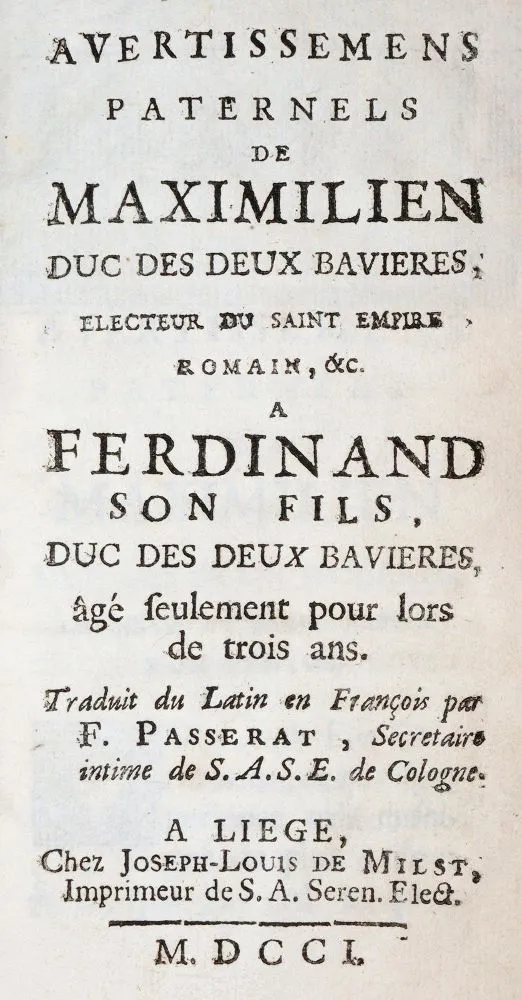Maximilian I, Kurfürst von Bayern. – Avertissemens Paternels De Maximilien Duc des Deux Bavieres, Electeur du Saint Empire Romain, &c