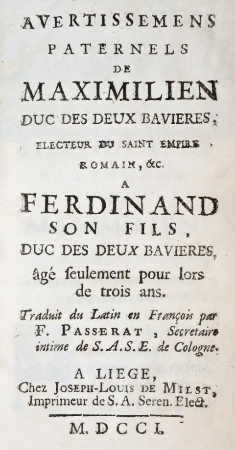 Максимилиан I, курфюрст Баварии. – Avertissemens Paternels De Maximilien Duc des Deux Bavieres, Electeur du Saint Empire Romain, &c