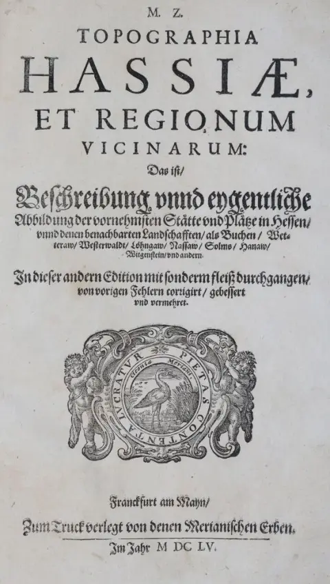 Z(eiller), M(artin) – Topographia Hassiae, et regionum vicinarum: Description and depiction of the principal towns and places in Hesse and neighbouring regions
