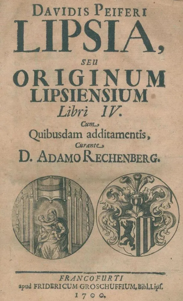 Peifer,D. – Lipsia, seu originum Lipsiensium libri IV