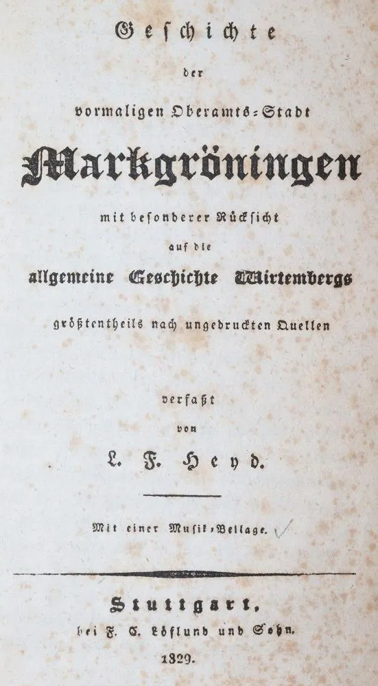 Heyd,L.F. – Geschichte der vormaligen Oberamts-Stadt Markgröningen mit besonderer Rücksicht auf die allgemeine Geschichte