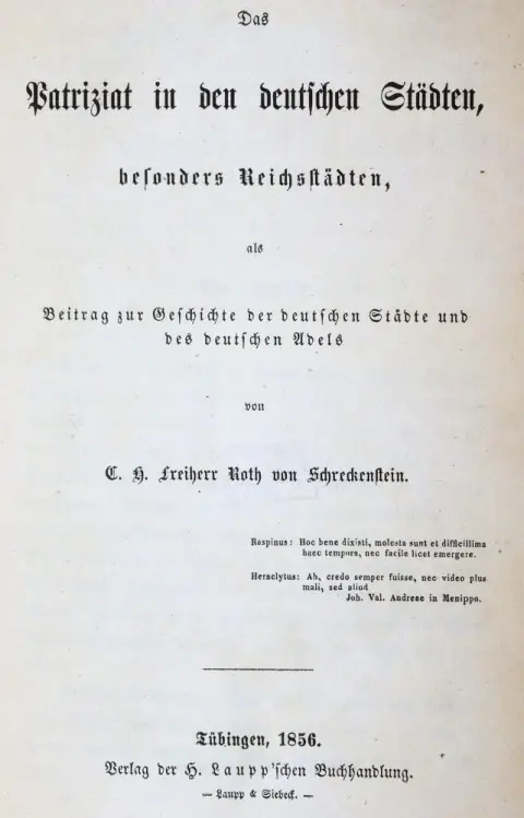 Schreckenstein, C. H. Frhr. Roth v. – Das Patriziat in den deutschen Städten, besonders Reichsstädten, als Beitrag zur Geschichte der deutsc
