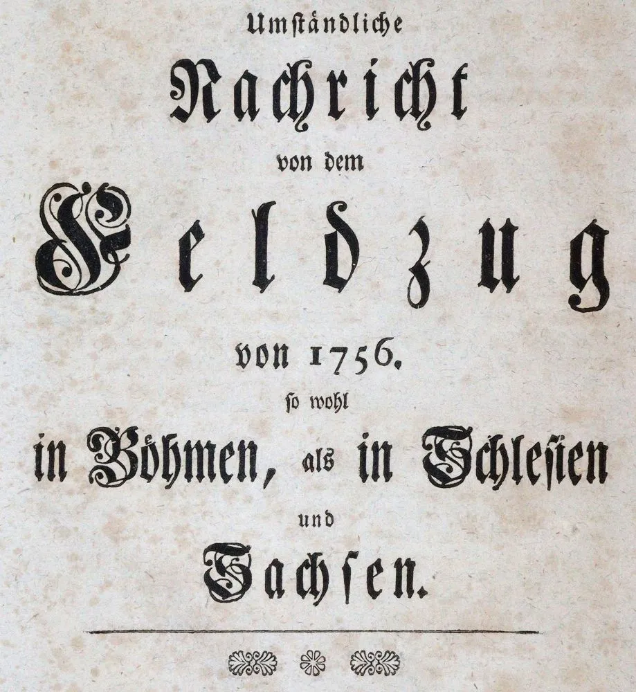 Frédéric II, roi de Prusse. – Relation détaillée de la campagne de 1756, en Bohême, en Silésie et en Saxe