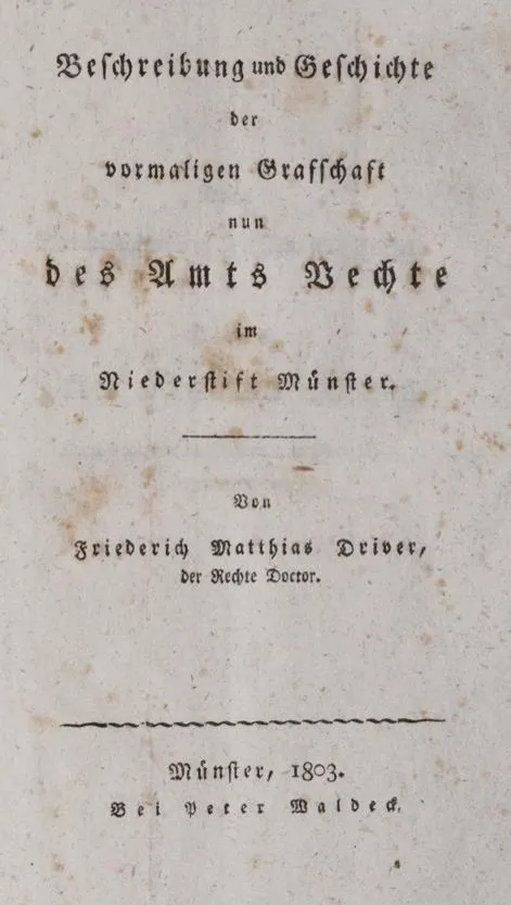 Driver,F.M. – Description et histoire de l'ancien comté et bailliage de Vechte dans le Niederstift Münster