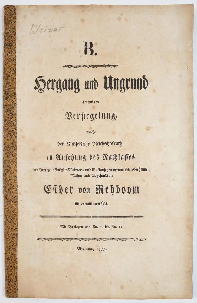 Hergang und Ungrund – derjenigen Versiegelung, welche der Kayserliche Reichshofrath, in Ansehung des Nachlasses der Herzogl