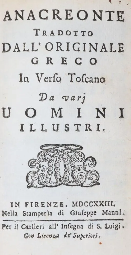 Anacreon. – Anacreonte tradotto dall' originale greco in verso Toscano da varj uomini illustri