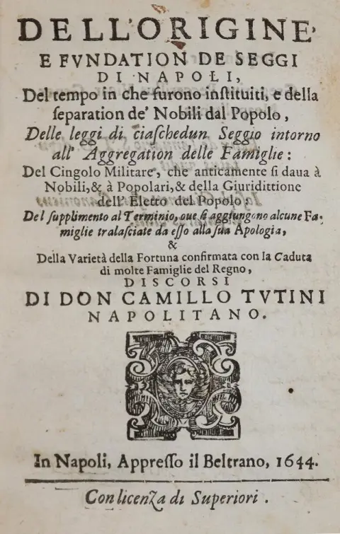 Tutini,C. – Dell' origine e fundazion de' Seggi di Napoli